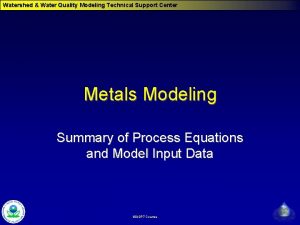 Watershed Water Quality Modeling Technical Support Center Metals