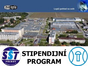 STIPENDIJN PROGRAM LEP POHLED NA SVT Meopta optika