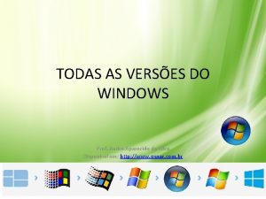 TODAS AS VERSES DO WINDOWS Prof Andr Aparecido