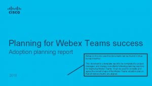 Planning for Webex Teams success Adoption planning report