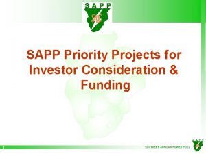 SAPP Priority Projects for Investor Consideration Funding 1