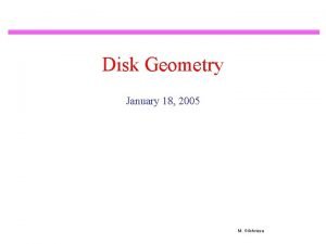 Disk Geometry January 18 2005 M Gilchriese ATLAS