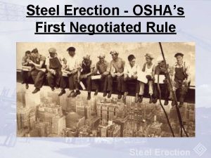 Steel Erection OSHAs First Negotiated Rule Subpart R