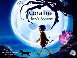 Coraline heros journey