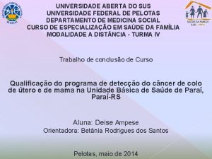 UNIVERSIDADE ABERTA DO SUS UNIVERSIDADE FEDERAL DE PELOTAS