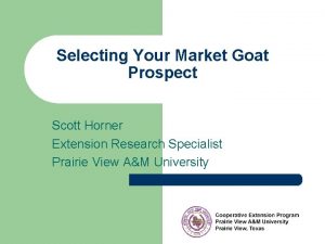 Selecting Your Market Goat Prospect Scott Horner Extension