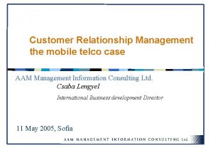 Customer Relationship Management the mobile telco case AAM