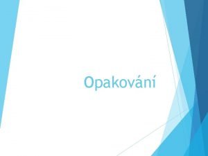 Opakovn Vyjdete latinsky e nco probh 2 x