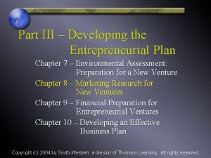 Part III Developing the Entrepreneurial Plan Chapter 7