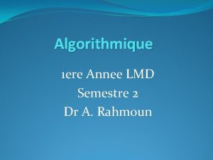 Algorithmique 1 ere Annee LMD Semestre 2 Dr