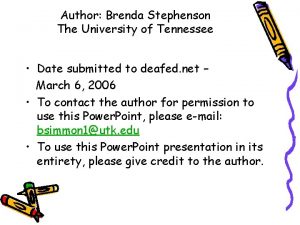 Author Brenda Stephenson The University of Tennessee Date