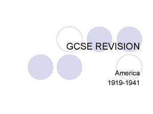 GCSE REVISION America 1919 1941 America 1919 1941