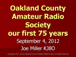 Oakland County Amateur Radio Society our first 75