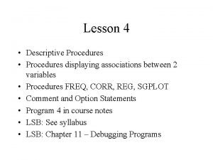 Lesson 4 Descriptive Procedures Procedures displaying associations between