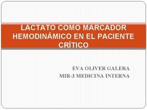 LACTATO COMO MARCADOR HEMODINMICO EN EL PACIENTE CRTICO