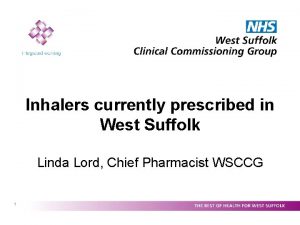 Inhalers currently prescribed in West Suffolk Linda Lord