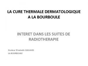 LA CURE THERMALE DERMATOLOGIQUE A LA BOURBOULE INTERET