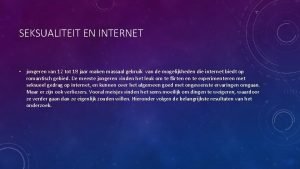 SEKSUALITEIT EN INTERNET jongeren van 12 tot 18