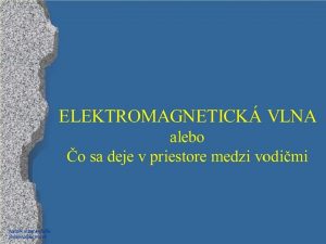 Paed Dr Jozef Beuka jbenuskanextra sk Prenos elektromagnetickej