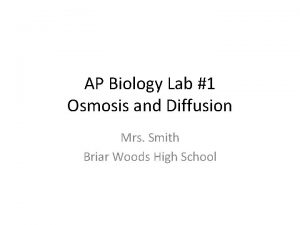 AP Biology Lab 1 Osmosis and Diffusion Mrs