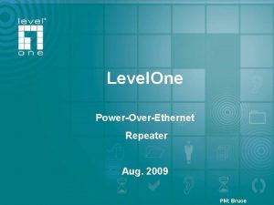 Level One Company Profile PowerOverEthernet Repeater Aug 2009