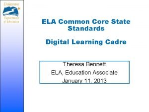 ELA Common Core State Standards Digital Learning Cadre