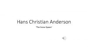 Hans Christian Anderson The Snow Queen Hans Christian