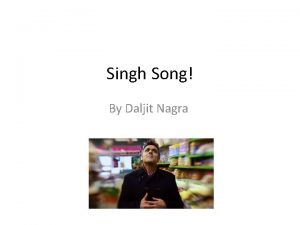 Singh song by daljit nagra