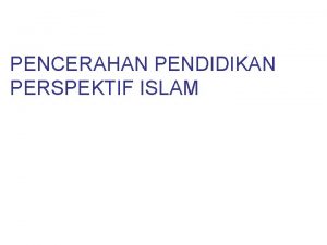 PENCERAHAN PENDIDIKAN PERSPEKTIF ISLAM FITROH MANUSIA Jismun Nafsun