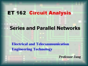 Series parallel network