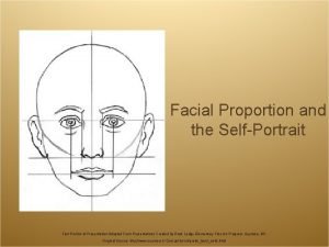Facial Proportion and the SelfPortrait First Portion of