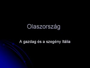 Olaszorszg A gazdag s a szegny Itlia A