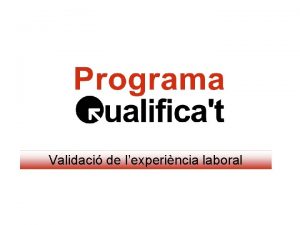 Validaci de lexperincia laboral validaci de lexperincia laboral