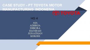 CASE STUDY PT TOYOTA MOTOR MANUFACTURING INDONESIA HG