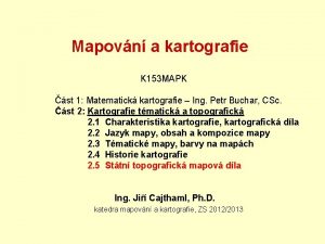 Mapovn a kartografie K 153 MAPK st 1