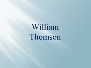 William Thomson Narodil se 26 6 1824 Belfast