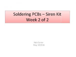 Soldering PCBs Siren Kit Week 2 of 2