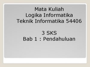 Mata Kuliah Logika Informatika Teknik Informatika 54406 3