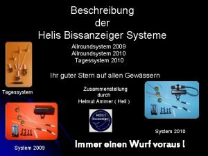 Beschreibung der Helis Bissanzeiger Systeme Allroundsystem 2009 Allroundsystem