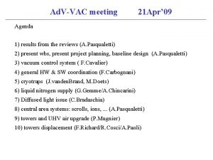 Ad VVAC meeting 21 Apr 09 Agenda 1