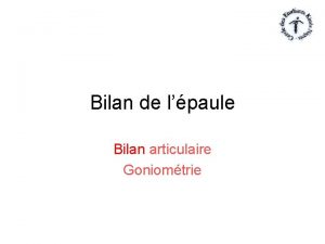 Bilan de lpaule Bilan articulaire Goniomtrie Mouvements de