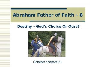 Abraham Father of Faith 8 Destiny Gods Choice