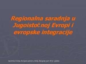 Regionalna saradnja u Jugoistonoj Evropi i evropske integracije