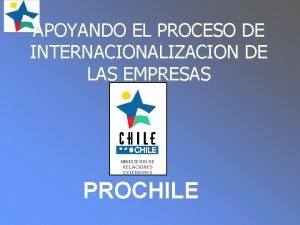 APOYANDO EL PROCESO DE INTERNACIONALIZACION DE LAS EMPRESAS