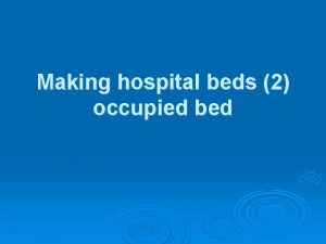 Occupied bed and unoccupied bed