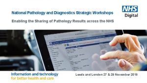 National Pathology and Diagnostics Strategic Workshops Enabling the