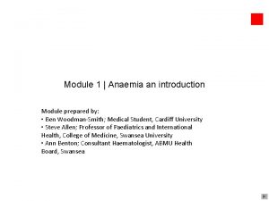 Module 1 Anaemia an introduction Module prepared by