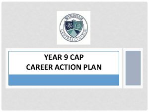 YEAR 9 CAP CAREER ACTION PLAN ATTENDING A