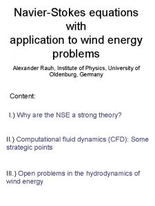 NavierStokes equations with application to wind energy problems