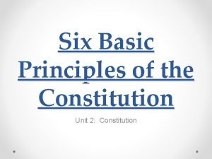 6 basic principles of the constitution